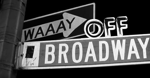 Waaay Off Broadway