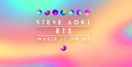 Steve Aoki Feat. BTS: Waste It on Me