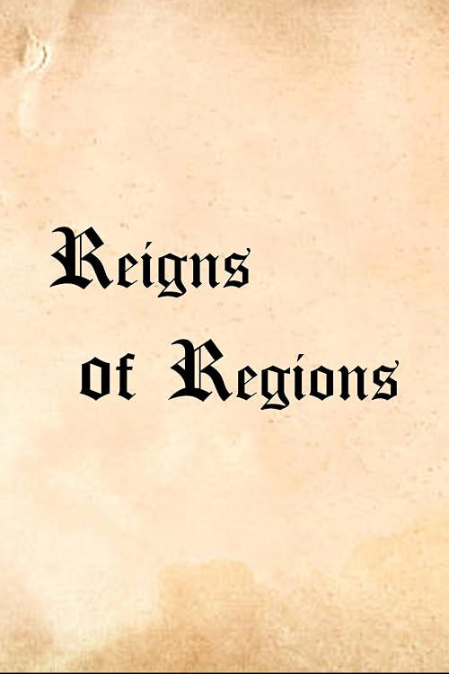 Reigns of Regions