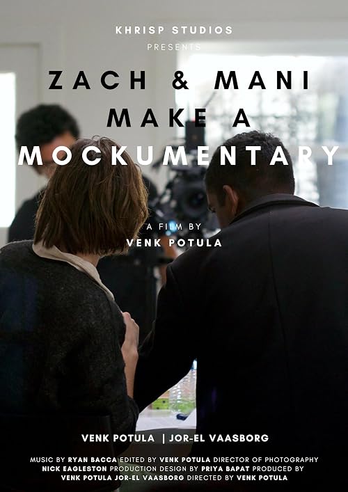 Zach and Mani Make a Mockumentary