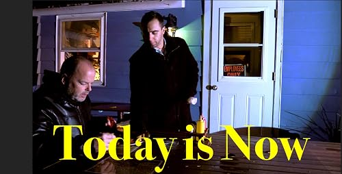 Today is Now