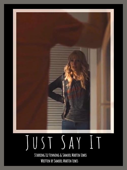 Just Say It