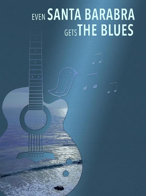 Even Santa Barbara Gets the Blues