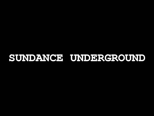 Sundance Underground