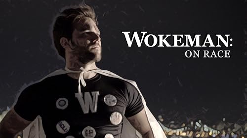 Wokeman: On Race