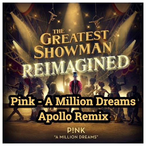 P!nk & Willow Sage Hart: A Million Dreams/A Million Dreams (Reprise)