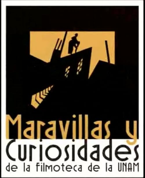 Maravillas y Curiosidades de la Filmoteca de la UNAM