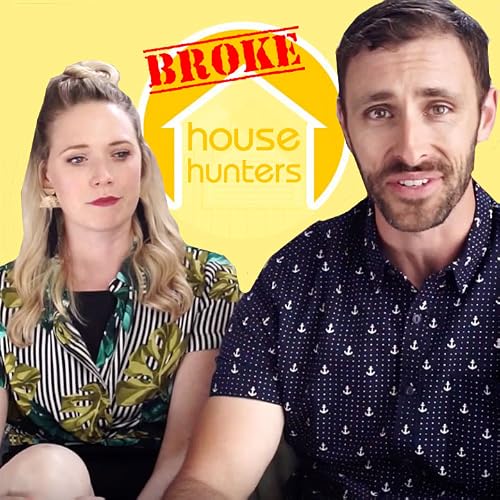 Broke House Hunters