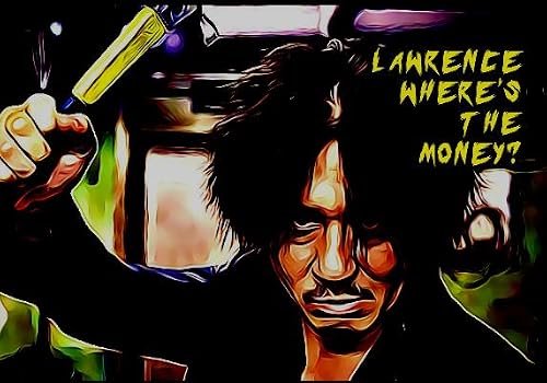 Lawrence, Where's the Money?