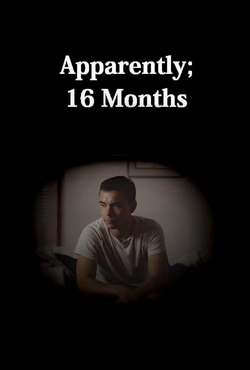 Apparently; 16 Months