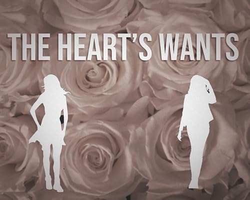 The Heart's Wants
