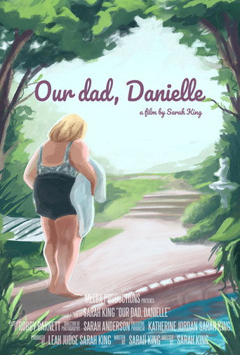 Our dad, Danielle