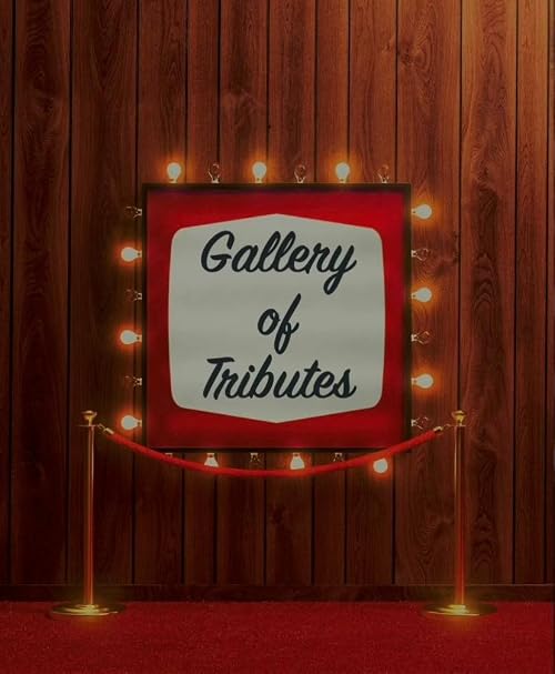 Gallery of Tributes