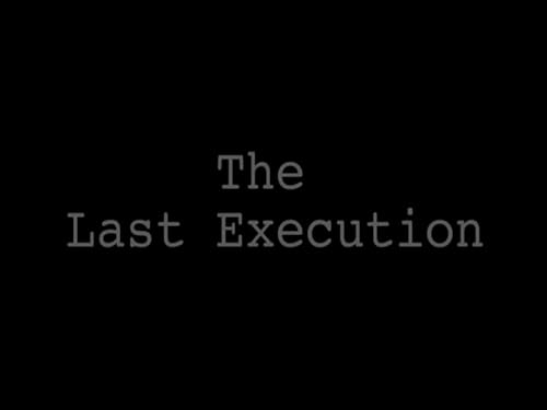 The Last Execution