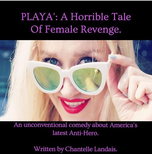 PLAYA' : A Horrible Tale of Female Revenge