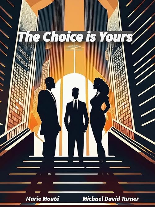 The Choice Is Yours