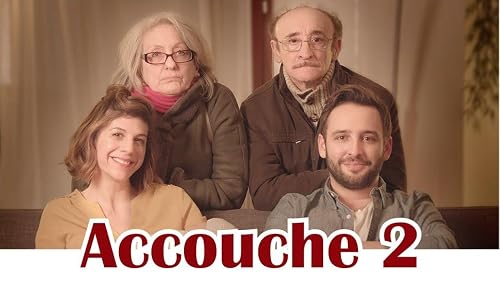 Accouche 2!