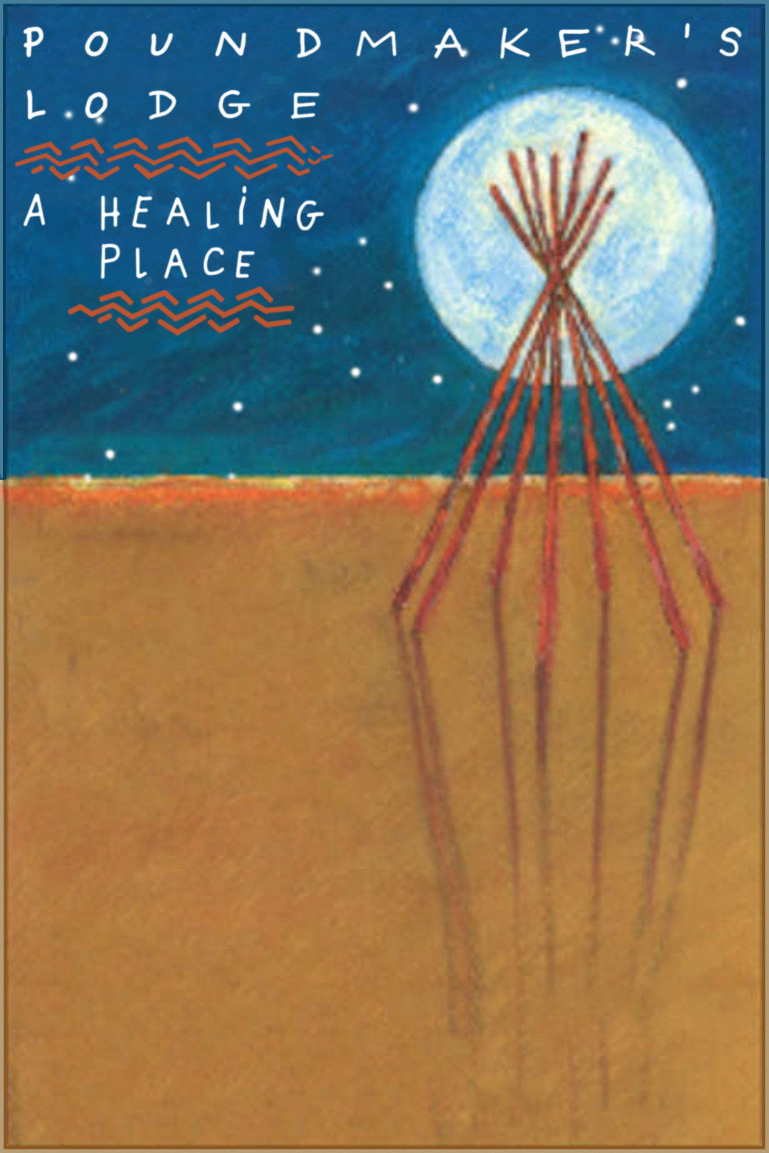 Poundmaker's Lodge: A Healing Place