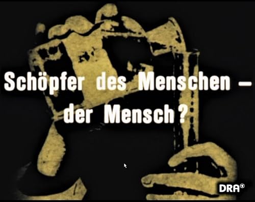 Wunschträume. Schöpfer des Menschen - der Mensch?