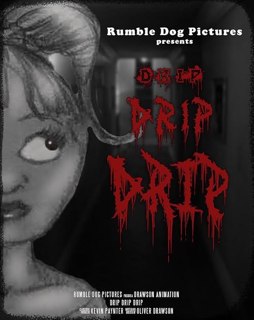 Drip Drip Drip