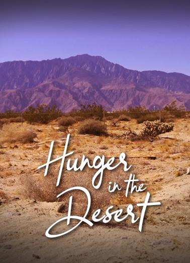 Hunger in the Desert