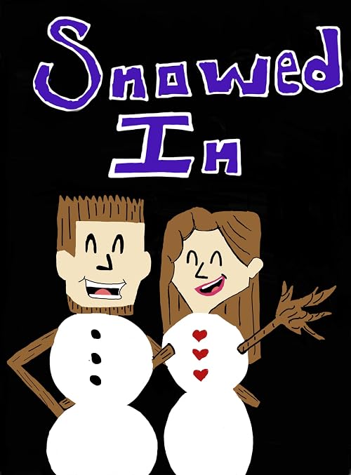 Snowed In