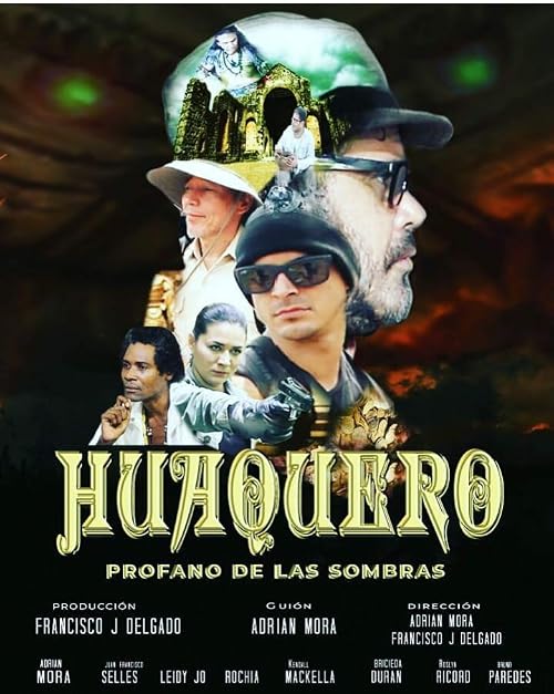 Huaquero: Profano de las Sombras