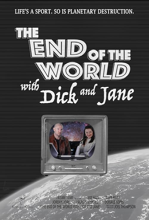 End of the World with Dick and Jane