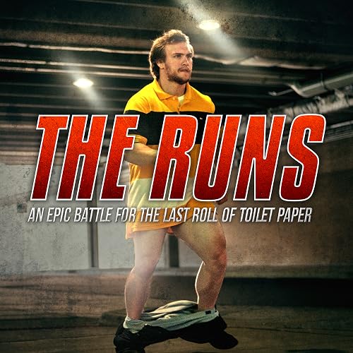 The Runs: Presented by Tushy & Moonshine Media Group