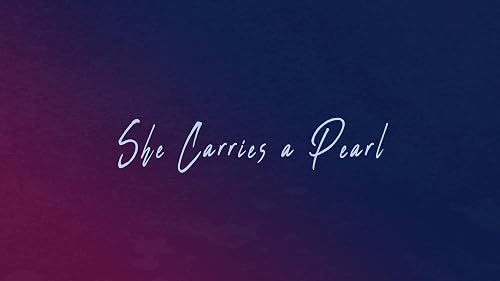 She Carries a Pearl