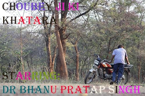 Choubey Ji Ki Khatara