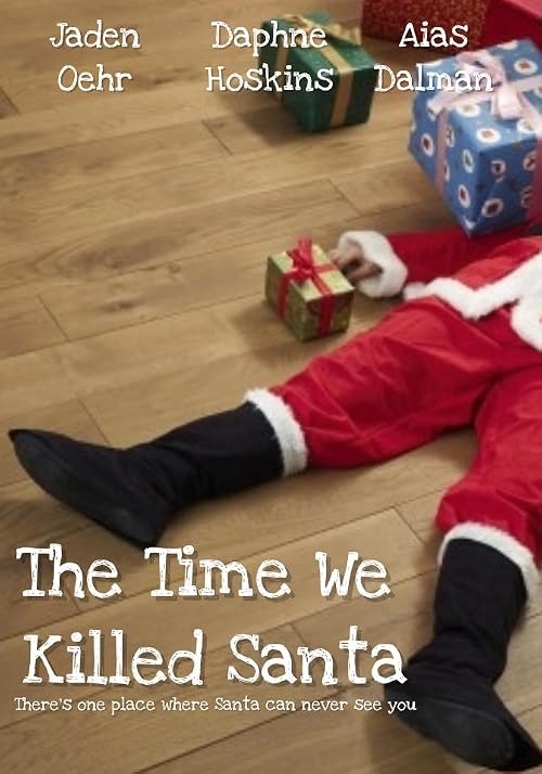 The Time We Killed Santa