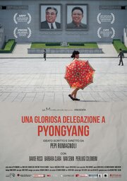 A glorious delegation to Pyongyang