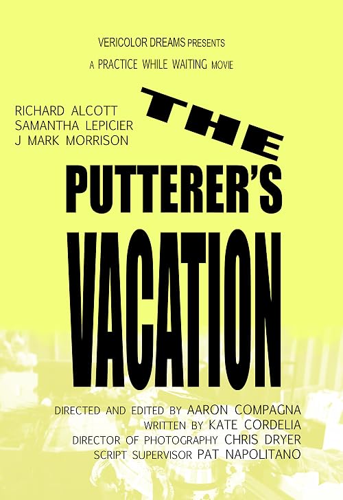 The Putterer's Vacation