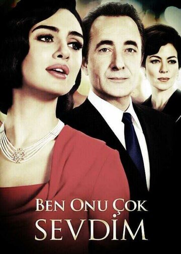 Ben Onu Çok Sevdim