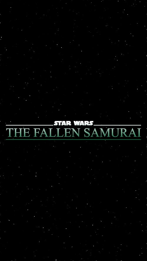 Star Wars: The Fallen Samurai