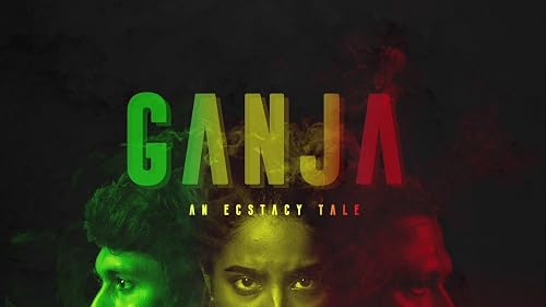 Ganja An Ecstasy tale