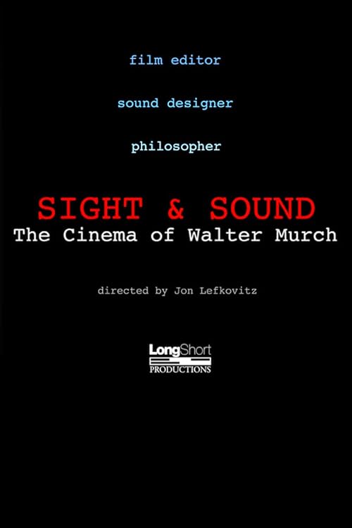 Sight & Sound: The Cinema of Walter Murch