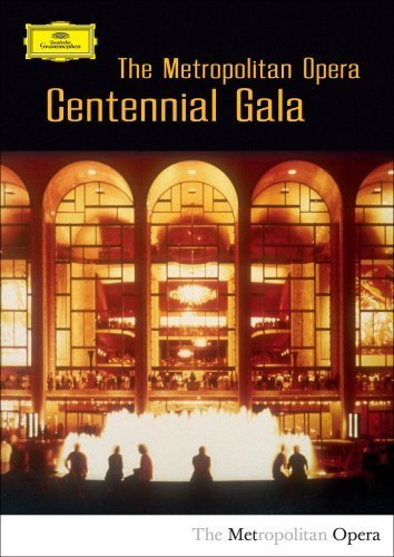 The Metropolitan Opera: Centennial Gala
