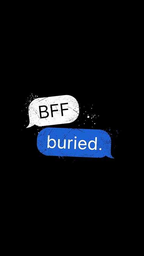 BFF Buried