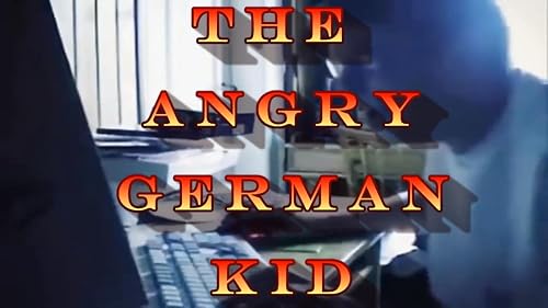 The Angry German Kid