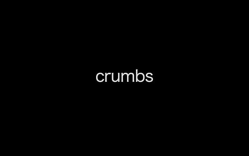 Crumbs
