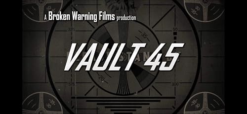 Vault 45: A Fallout Fan Film
