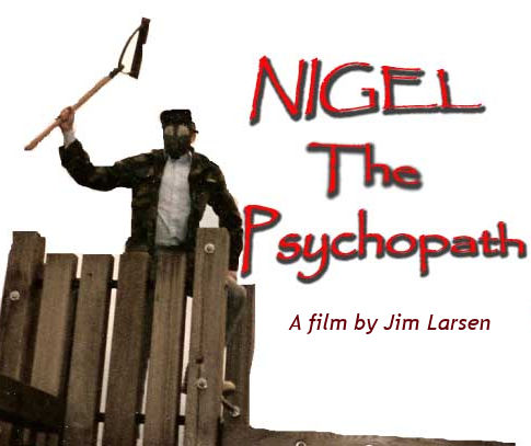 Nigel the Psychopath