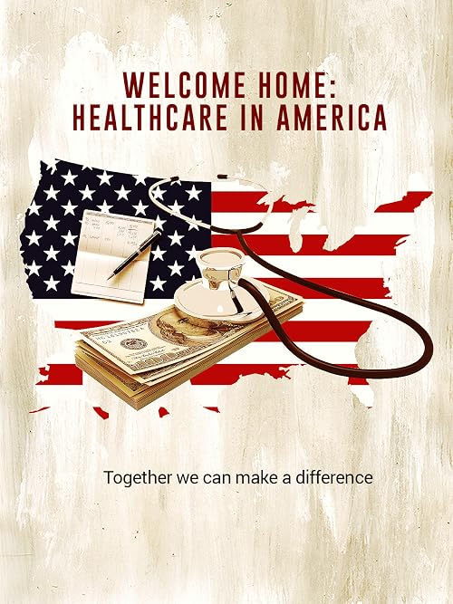 Welcome Home: Healthcare in America