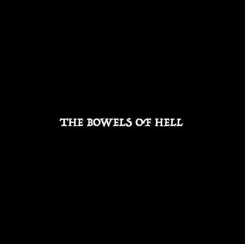 The Bowels of Hell