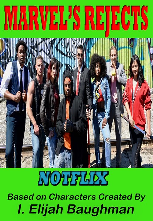 Marvel's Rejects: Notflix