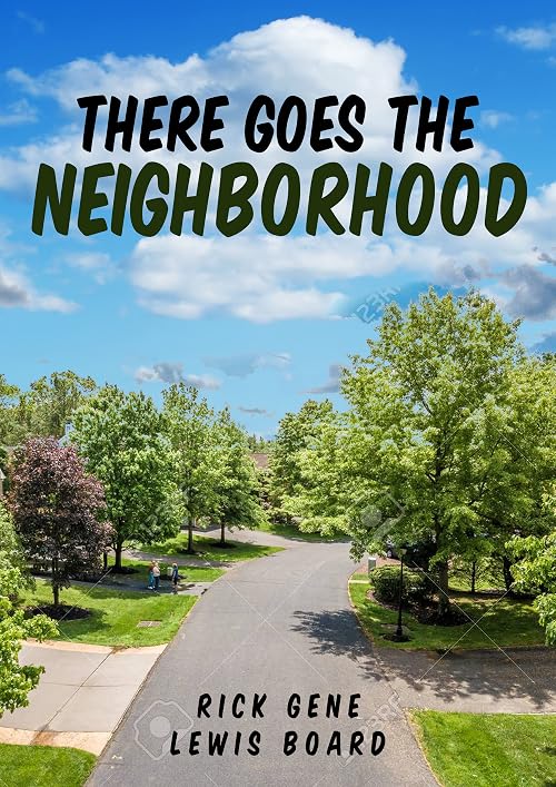 There Goes The Neighborhood