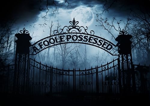 A Foole Possessed