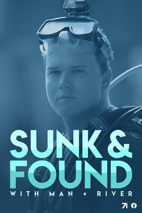 Sunk & Found with Man + River